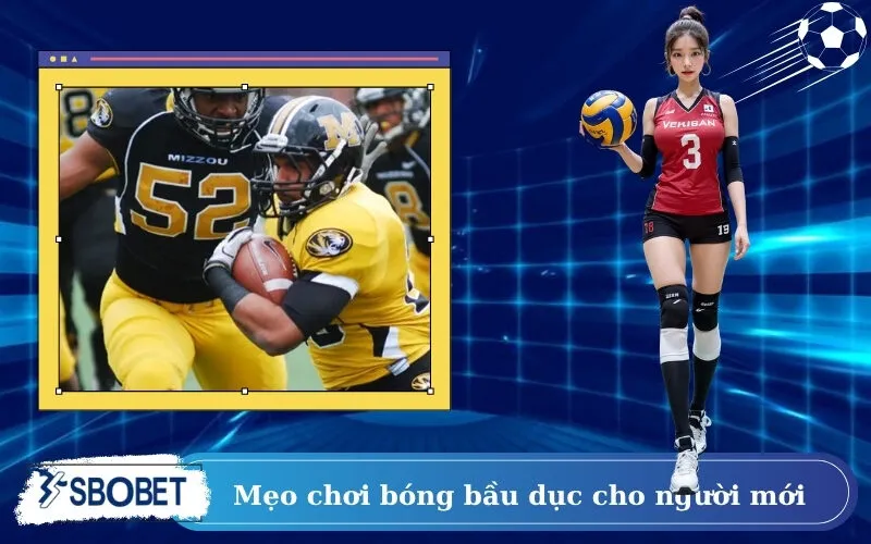 Mẹo chơi bóng bầu dục cho người mới